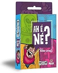 Ah é, né?